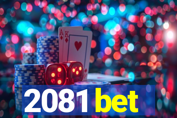 2081 bet